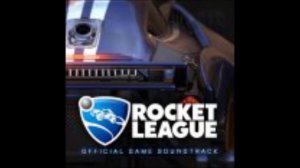 Rocket league OST vol. 1 soundtracks