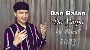 ? Акмаль -До Утра | Dan Balan - Дан Балан (cover 2023) →