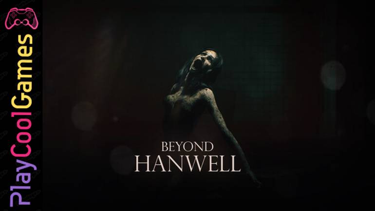 Beyond Hanwell Геймплей 2024