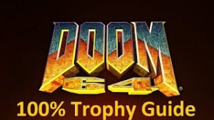 Doom 64 | 100% Trophy Guide | All Trophies & Achievements