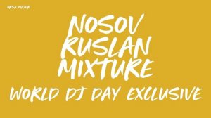 Ursa major | Nosov Ruslan | Mixture - WORLD DJ DAY EXCLUSIVE (soulful house mix)