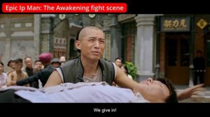 Epic Ip Man: The Awakening fight scene