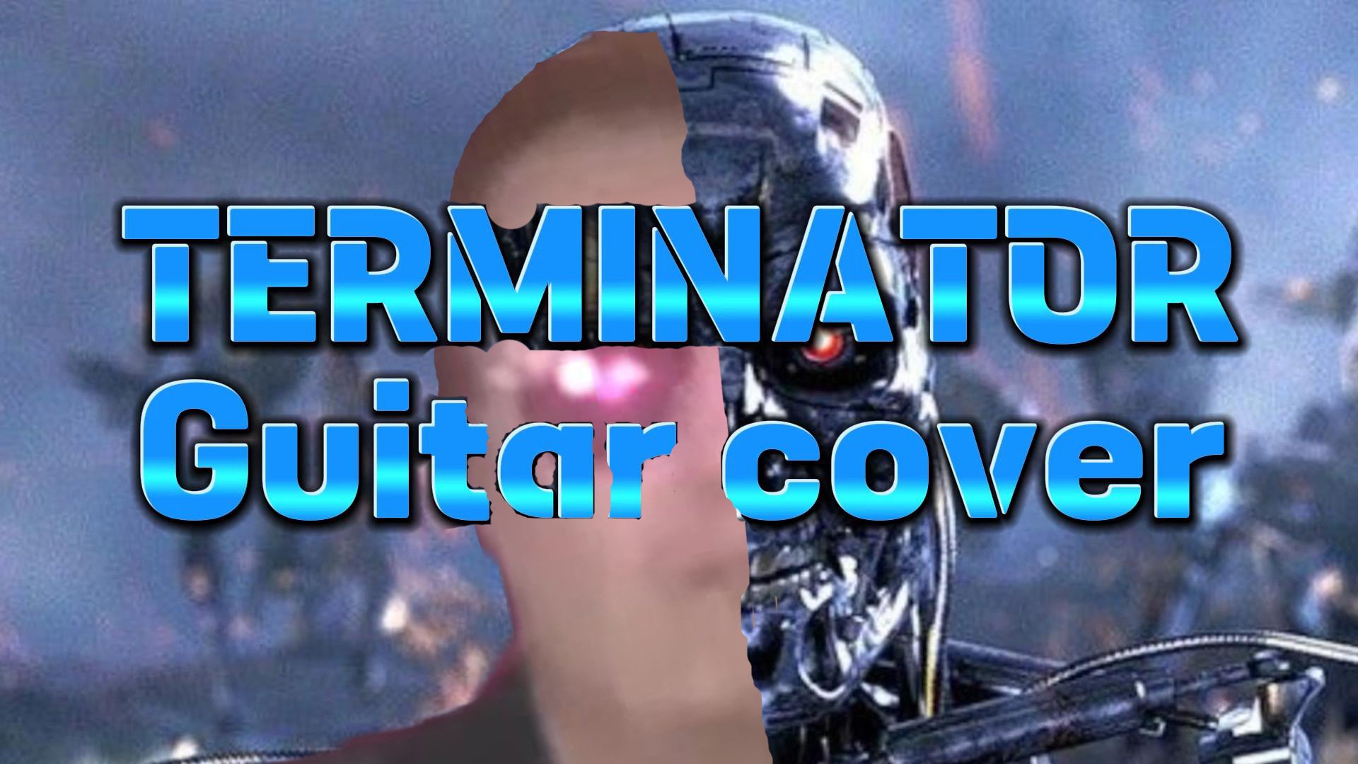 TERMINATOR - JUDGMENT DAY (Guitar cover)