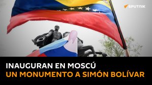 Inauguran en Moscú un monumento a Simón Bolívar