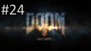 Прохождение DOOM 3: BFG Edition - Уровень 24. Primary Excavation Site. Финал