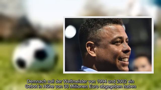 Medien: Brasilien-Ikone Ronaldo vor Übernahme von Real Valladolid смотреть онлайн