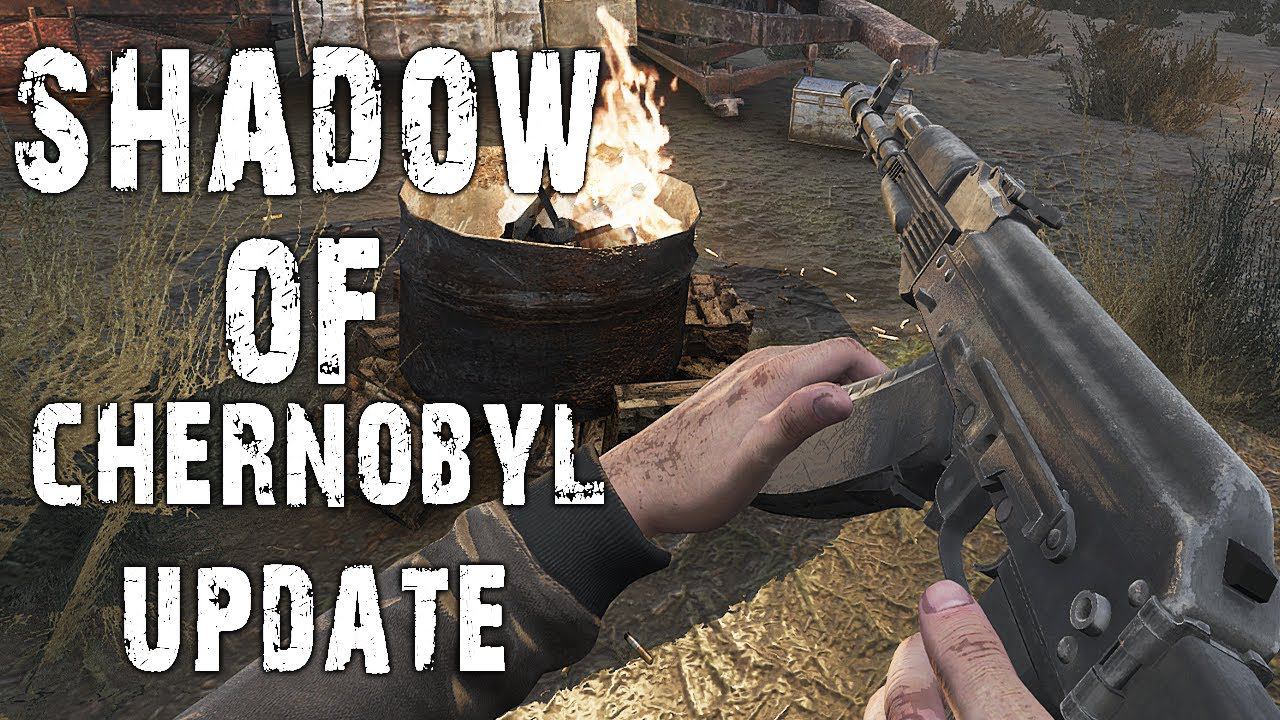SHADOW OF CHERNOBYL UPDATE