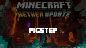 PIGSTEP - Minecraft: Nether Update