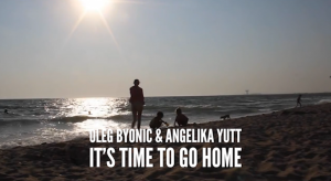 Oleg Byonic & Angelika Yutt (АНЖЕЛИКА ЮТТ) - It's Time To Go Home (Крым, релакс)