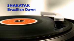 SHAKATAK "Brazilian Dawn"