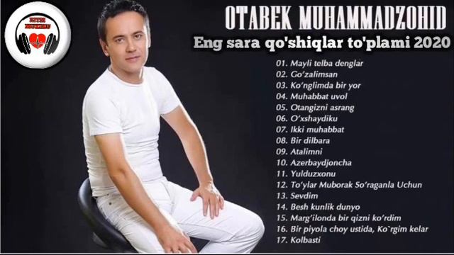 Otabek Muhammadzohid eng sara qo'shiqlar to'plami смотреть онлайн