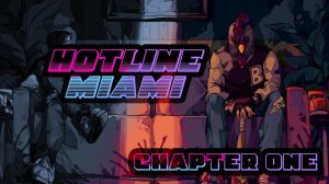 HOTLINE MIAMI - По-быстрому прохожу