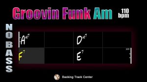 Groovin Funk NO BASS Backing Track in Am - 110bpm