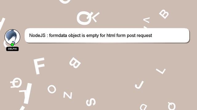 NodeJS : formdata object is empty for html form post request
