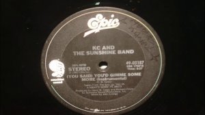 KC & THE SUNSHINE BAND - (YOU SAID) YOU'D GIMME SOME MORE (INST)