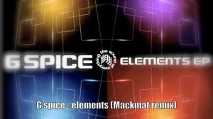 G spice - elements (Mackmat remix).m4v