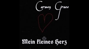 Carmen Grace - Mein kleines Herz (Audio)