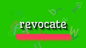 HOW TO SAY REVOCATE? #revocate