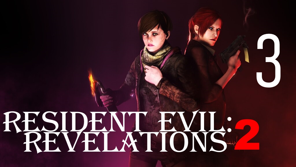 ☣Resident Evil Revelations 2 : Клер и Мойра.Найти Топливо и Аккумулятор Для Вертолёта №3 [RUS]