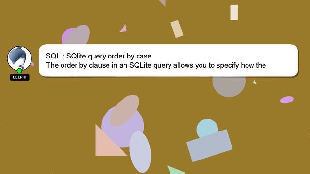SQL : SQlite query order by case