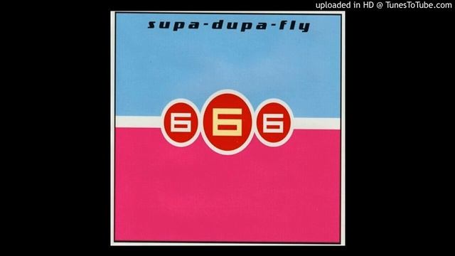 666 - Supa-Dupa-Fly (On Air Mix) смотреть онлайн