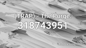 (TRAP) - The Purge. Roblox ID - Roblox Music Code