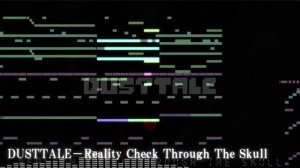 【Dusttale Remix】Reality Check Through The Skull