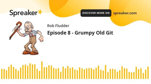 Episode 8 - Grumpy Old Git (part 2 of 3) смотреть онлайн