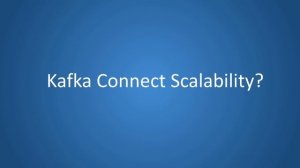 Kafka Connect Core Concepts