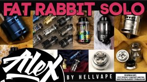 БОЛЬШОЙ ТОЛСТЫЙ ВКУСНЫЙ l Fat Rabbit Solo RTA by Hellvape l Alex VapersMD обзор