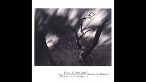 Lisa Gerrard & Patrick Cassidy - Immortal Memory (2004)