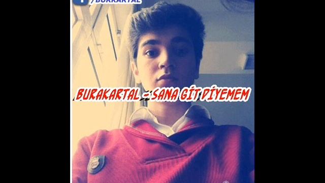 Burakartal - Sana Git Diyemem смотреть онлайн