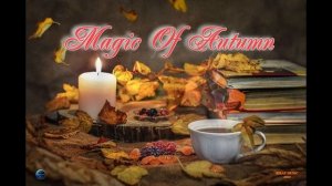 097. Magic Of Autumn (2021).mp4