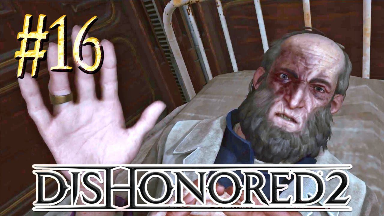 Dishonored 2™ ► Антон Соколов ► Прохождение #16