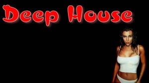 House Relax Music/ Хаус Релакс / Deep House  68