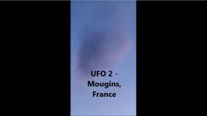 Not 1 but 3 cigar-shaped UFOs appear above Mougins, France