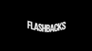 Flashbacks audio edit |Flash warning|