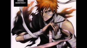 Bleach OST 1 - Track 16 - Heat of the Battle