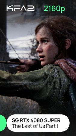 The Last of Us Part I | KFA2 SG GeForce RTX 4080 SUPER | 2160p (4K) разрешение