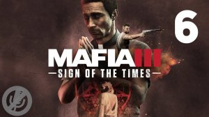 Mafia 3 DLC Sign of the Times Прохождение На Русском Без Комментариев Часть 6 - Ремонт в баре Сэмми