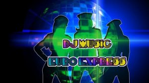 DJ Музыка - Euro Express