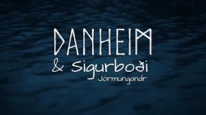 Danheim & Sigurboði - Jörmungandr (Vocal Version)