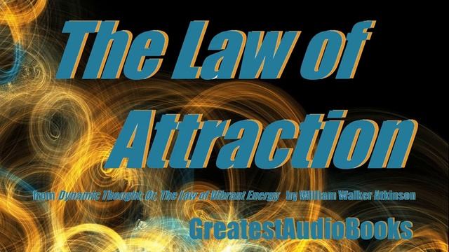THE LAW OF ATTRACTION by William Walker Atkinson - AudioBook Excerpt | Greatest AudioBooks смотреть онлайн