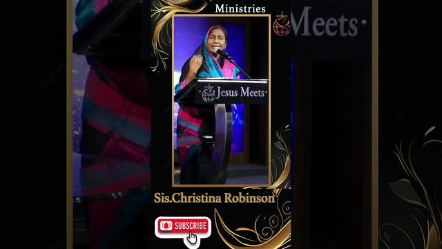 என்னிடத்தில் வருபவனை புறம்பே தள்ள மாட்டேன் | Sis.Christina Robinson | Jesus Meets Ministries