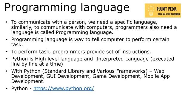 Python Introduction and IDE Discussion. Discussion on Various Python IDE. Pulkit Pedia!