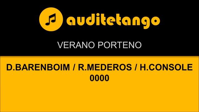 VERANO PORTENO - D.BARENBOIM - R.MEDEROS - H.CONSOLE - 0000 - TANGO STRUMENTALE смотреть онлайн