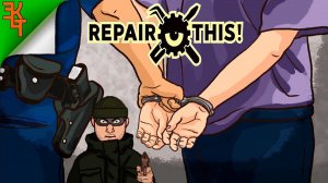 НАС ОГРАБИЛИ И ПОСАДИЛИ! REPAIR THIS! #2