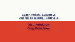 Learn Polish. Lesson 2. Family Members. Ucz się polskiego. Lekcja 2. Rodzina.