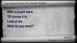Book 3, Chapter 10 - Our Mutual Friend by Charles Dickens