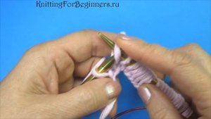 КАК ВЯЗАТЬ ЭНТЕРЛАК - Уроки вязания  1 часть